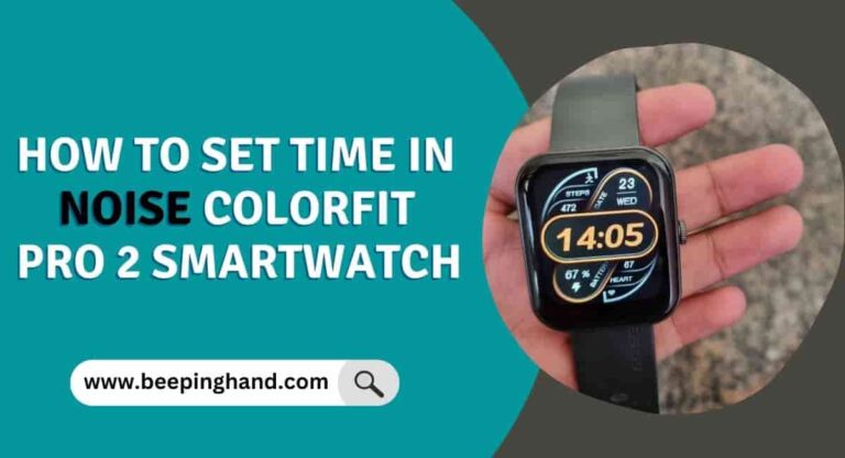 how-to-set-time-in-noise-colorfit-pro-2-smartwatch-step-by-step-guide