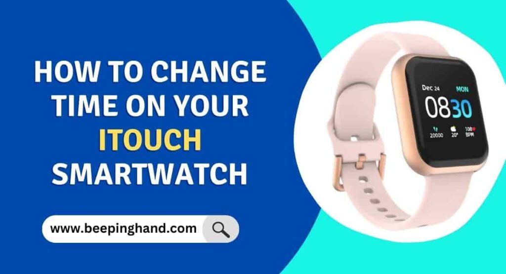 how-to-change-time-on-your-itouch-smartwatch-step-by-step-guide