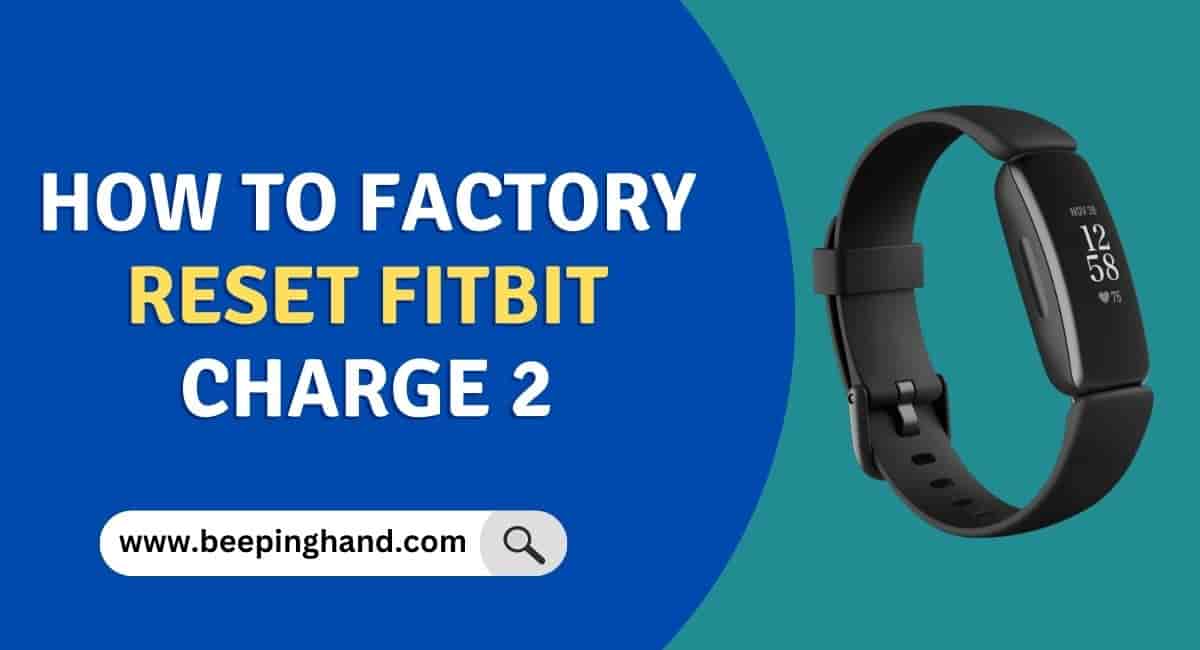 How to Factory Reset Fitbit 2 : Easy