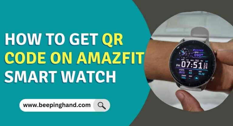 how-to-get-qr-code-on-amazfit-smart-watch-a-step-by-step-guide