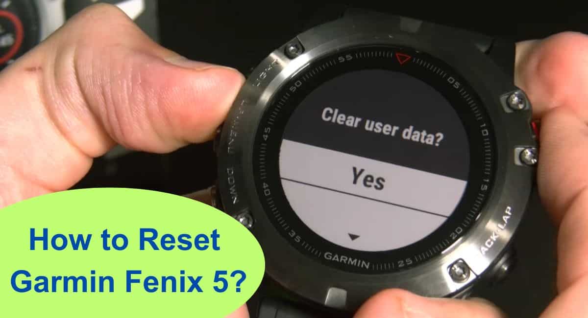 How to Reset Garmin Fenix Step-by-Step
