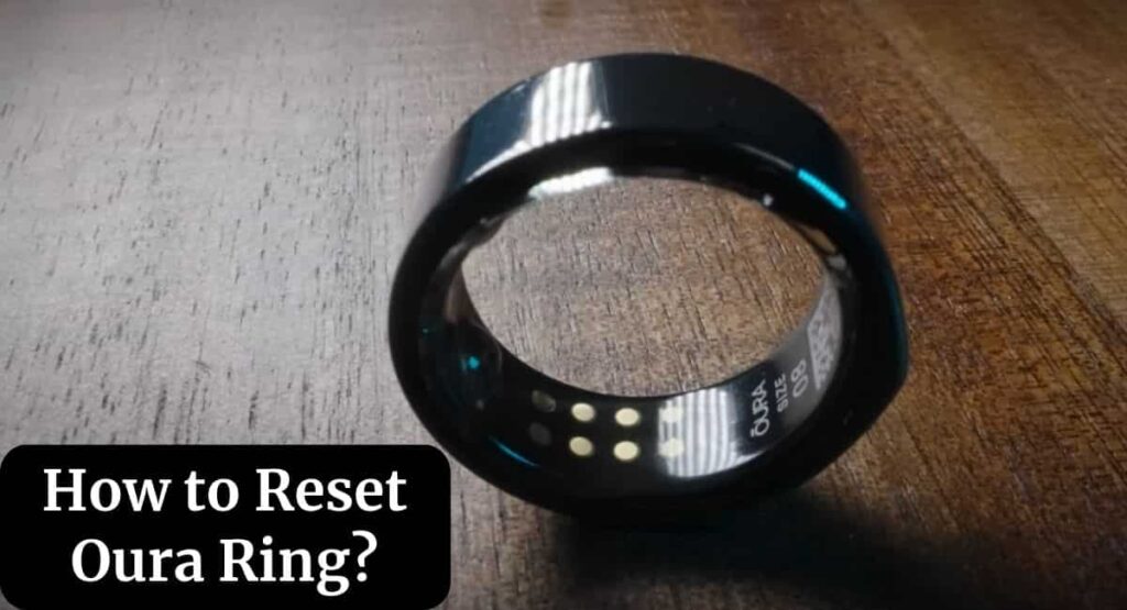 how-to-reset-oura-ring-a-complete-guide